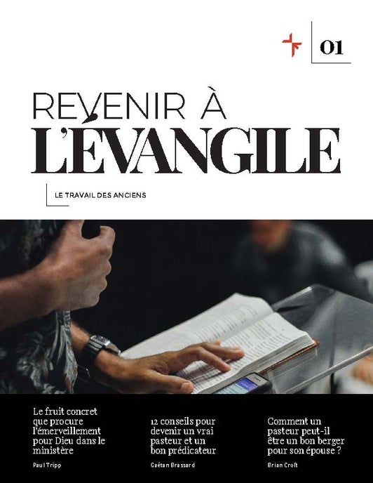 Revenir à l’Évangile #1 – Le travail des anciens