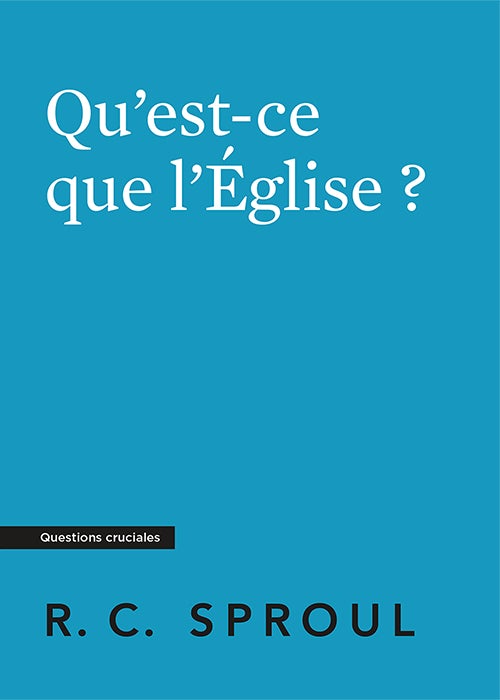 Qu’est-ce que l’Église?